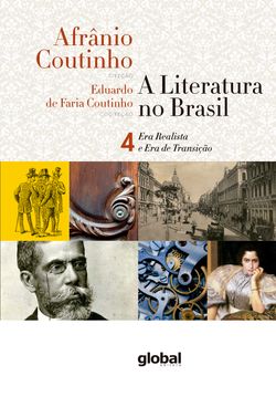 A literatura no Brasil - Era Realista e Era de Transição
