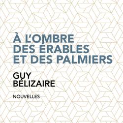 À l'ombre des érables et des palmiers