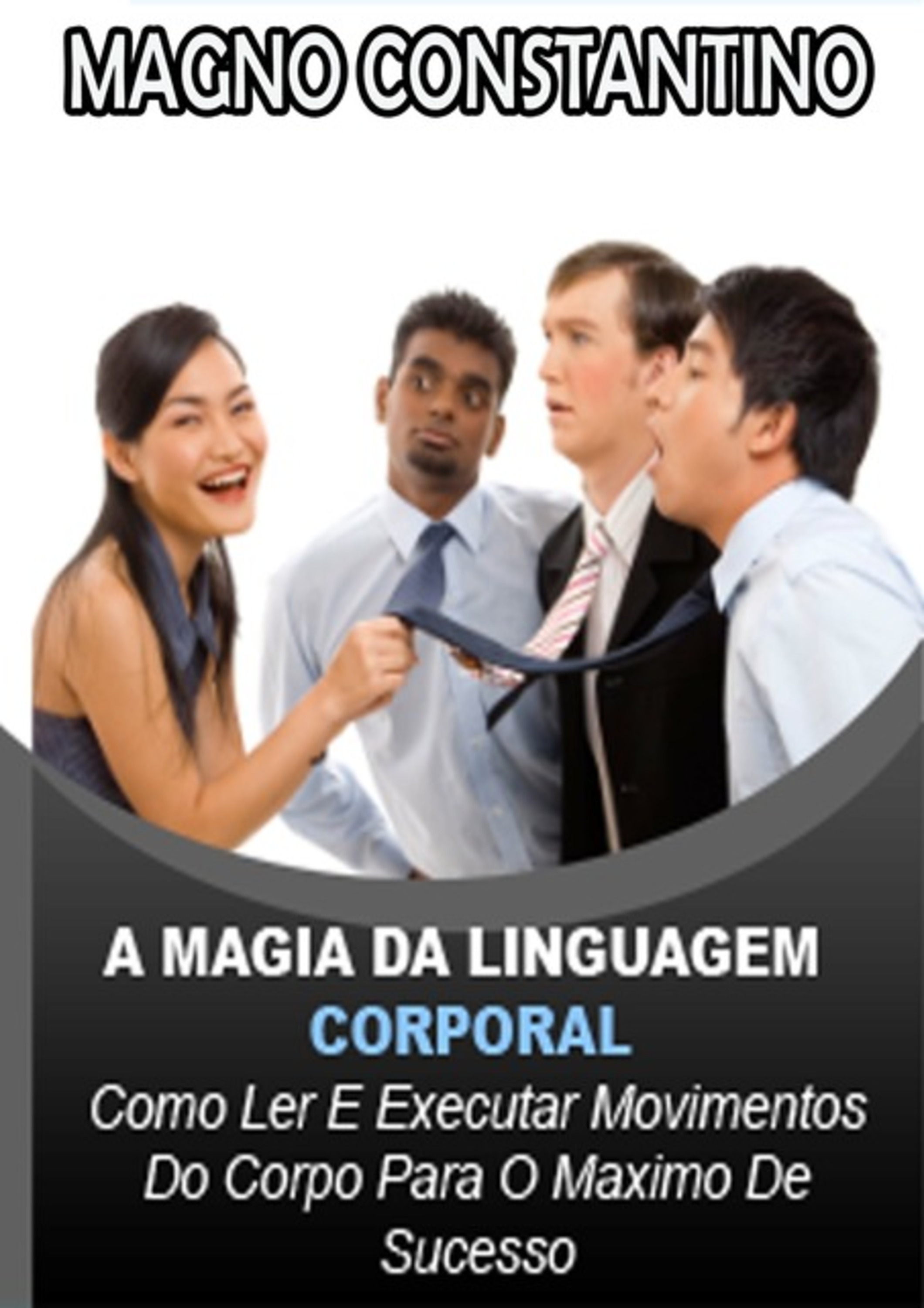 A Magia Da Linguagem Corporal