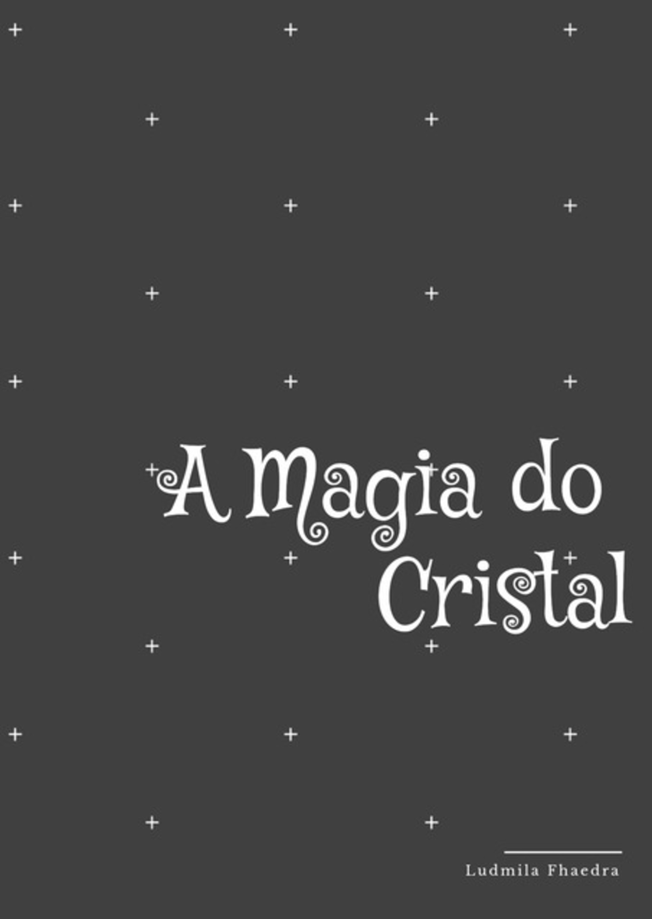 A Magia Do Cristal