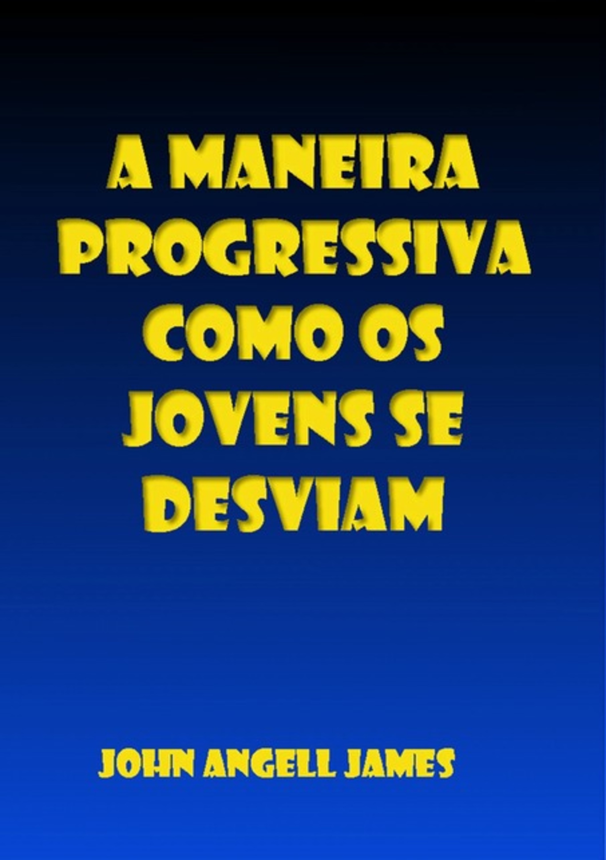 A Maneira Progressiva Como Os Jovens Se Desviam