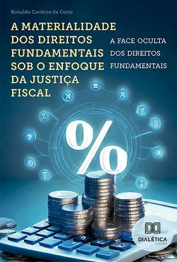 A materialidade dos direitos fundamentais sob o enfoque da justiça fiscal