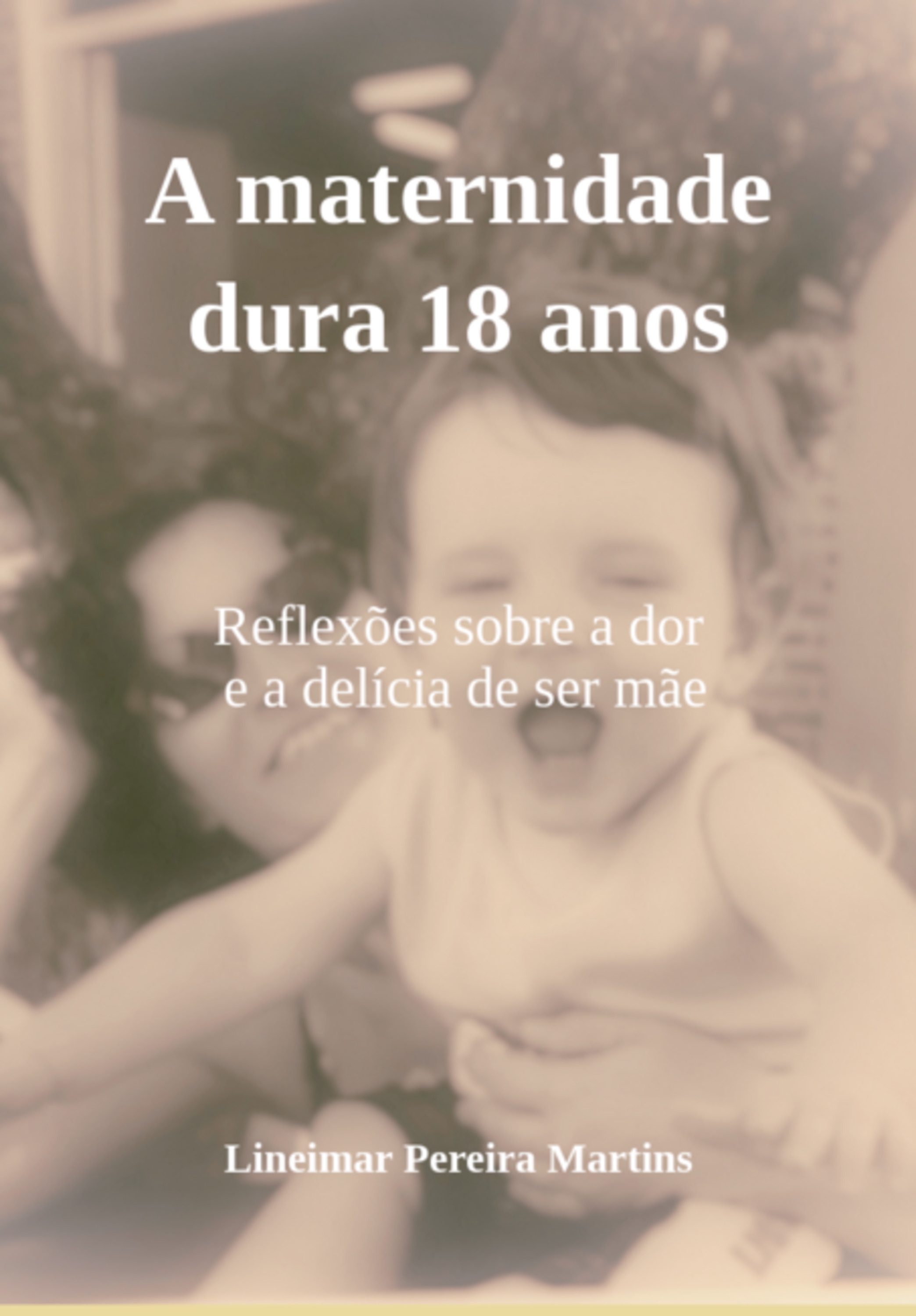 A Maternidade Dura 18 Anos