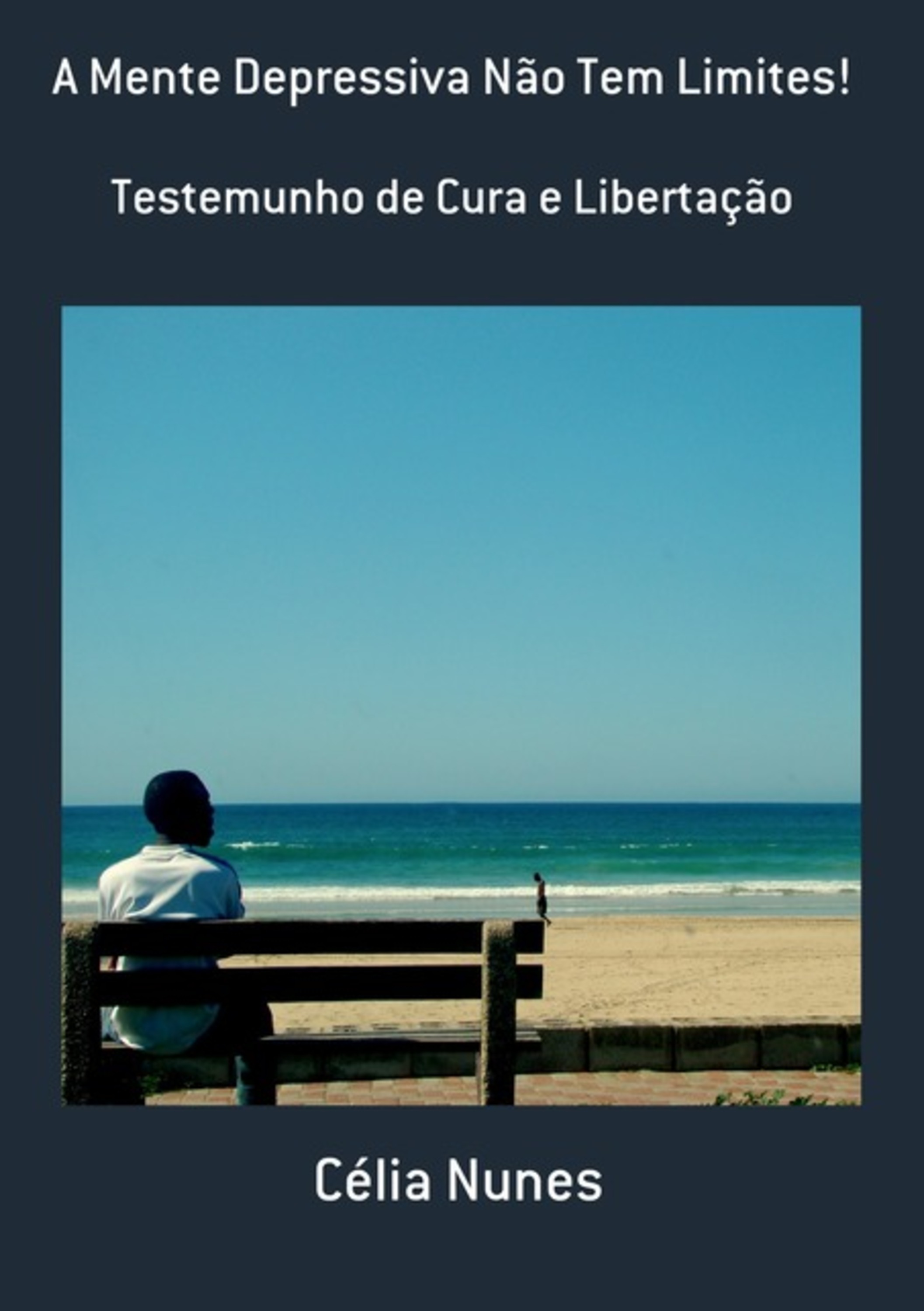 A Mente Depressiva Não Tem Limites!