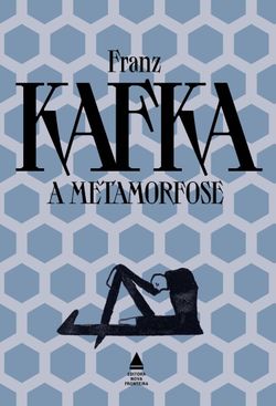 A metamorfose - Grandes obras de Franz Kafka