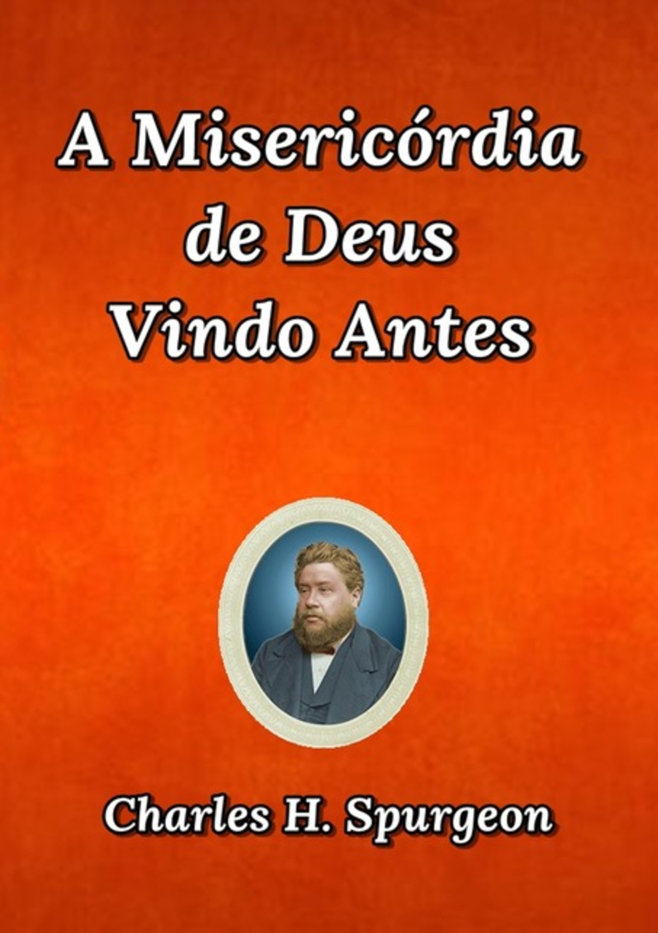 A Misericórdia De Deus Vindo Antes