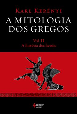 A mitologia dos gregos Vol. II