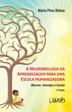 A Neurobiologia da aprendizagem para uma escola humanizadora