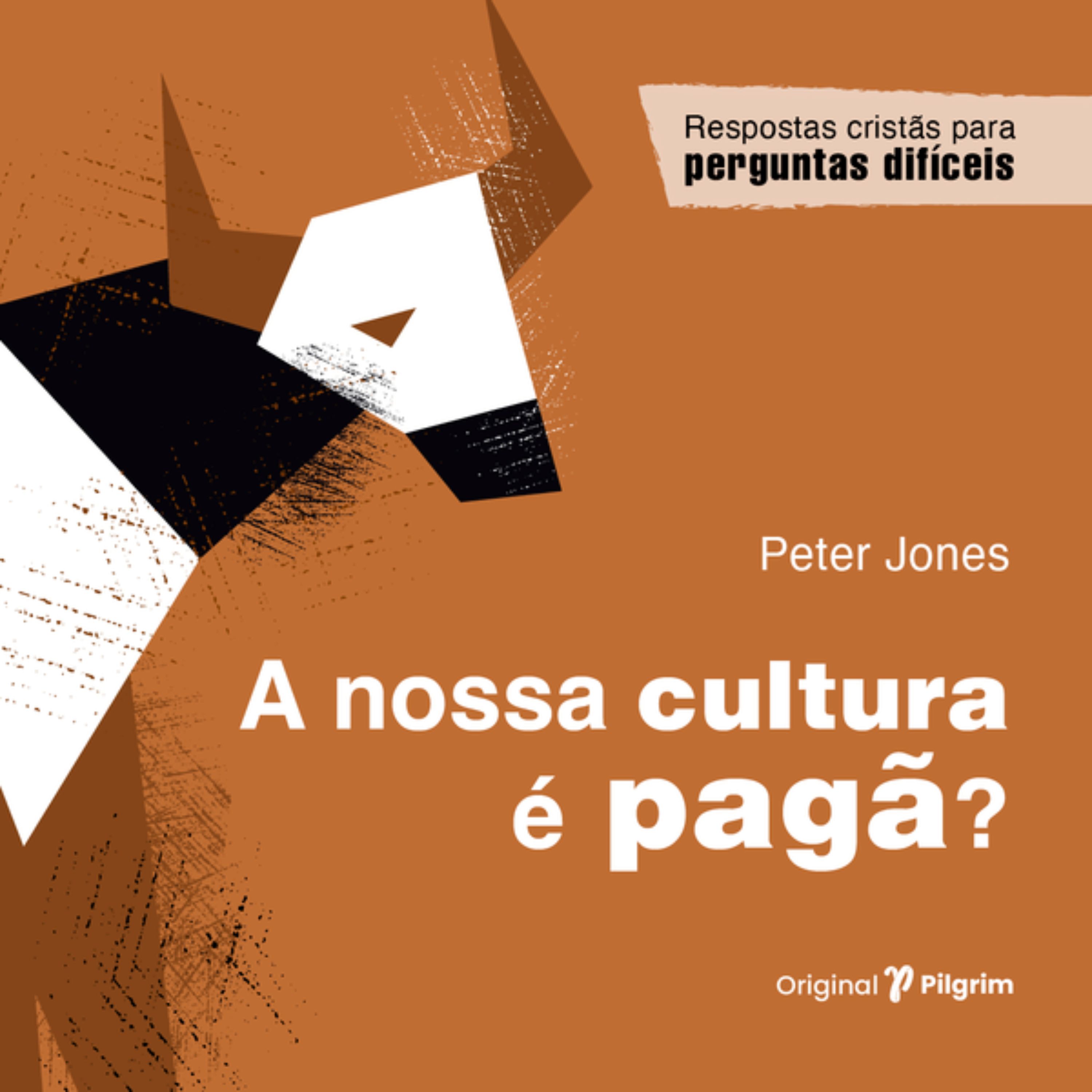 A nossa cultura é pagã?