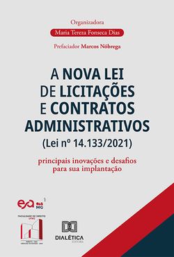 A Nova Lei de Licitações e Contratos Administrativos (Lei nº 14.133/2021)