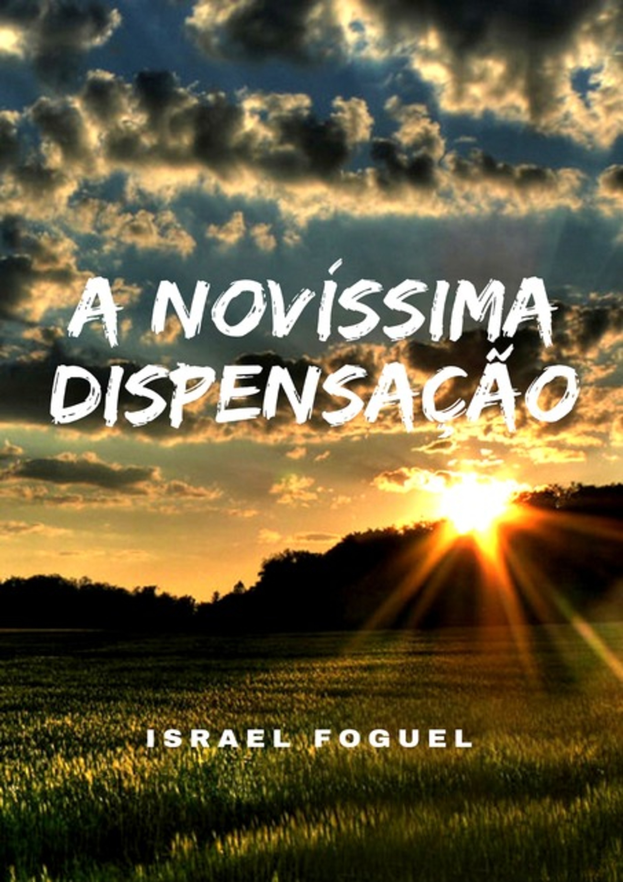 A Novíssima Dispensação