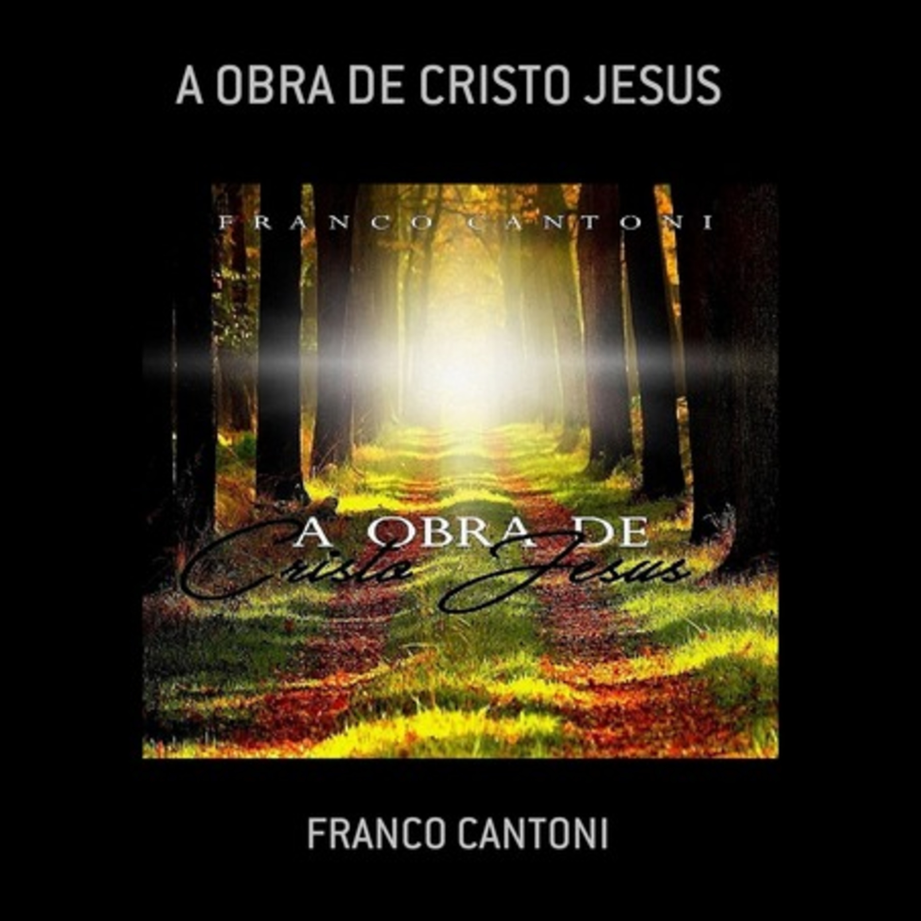 A Obra De Cristo Jesus