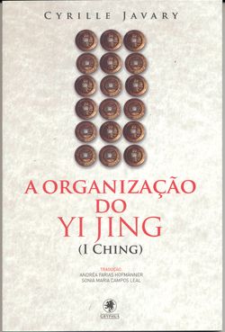 A organização do Yi Jing (I Ching)