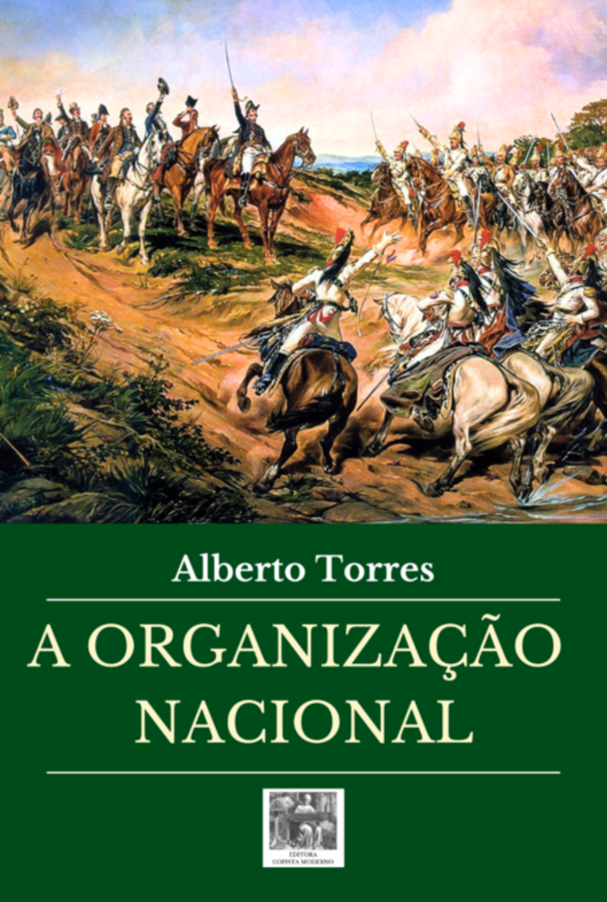 A Organização Nacional (editora Copista Moderno)