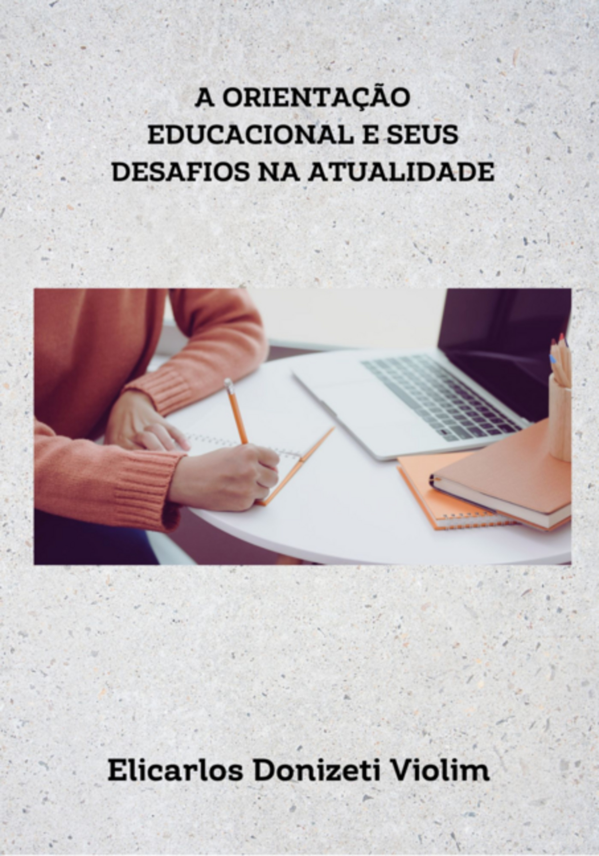 A Orientação Educacional E Seus Desafios Na Atualidade