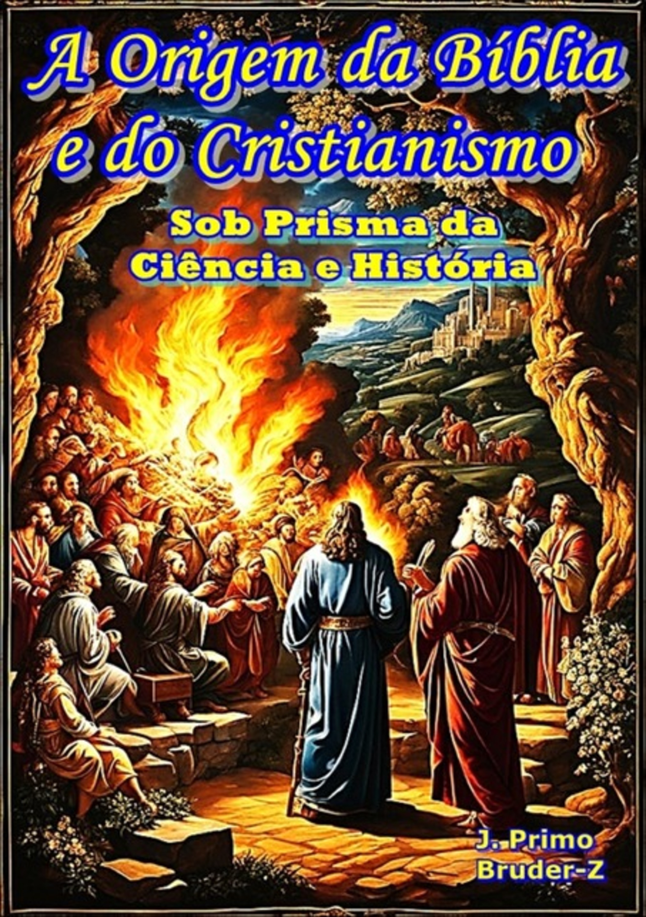 A Origem Da Bíblia E Do Cristianismo