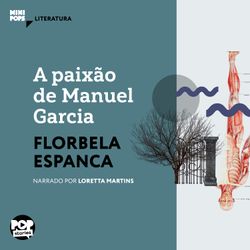 A paixão de Manuel Garcia