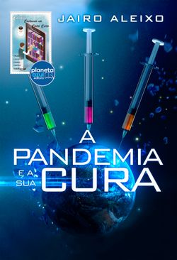 A Pandemia e a sua Cura