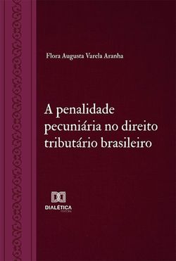 A penalidade pecuniária no direito tributário brasileiro