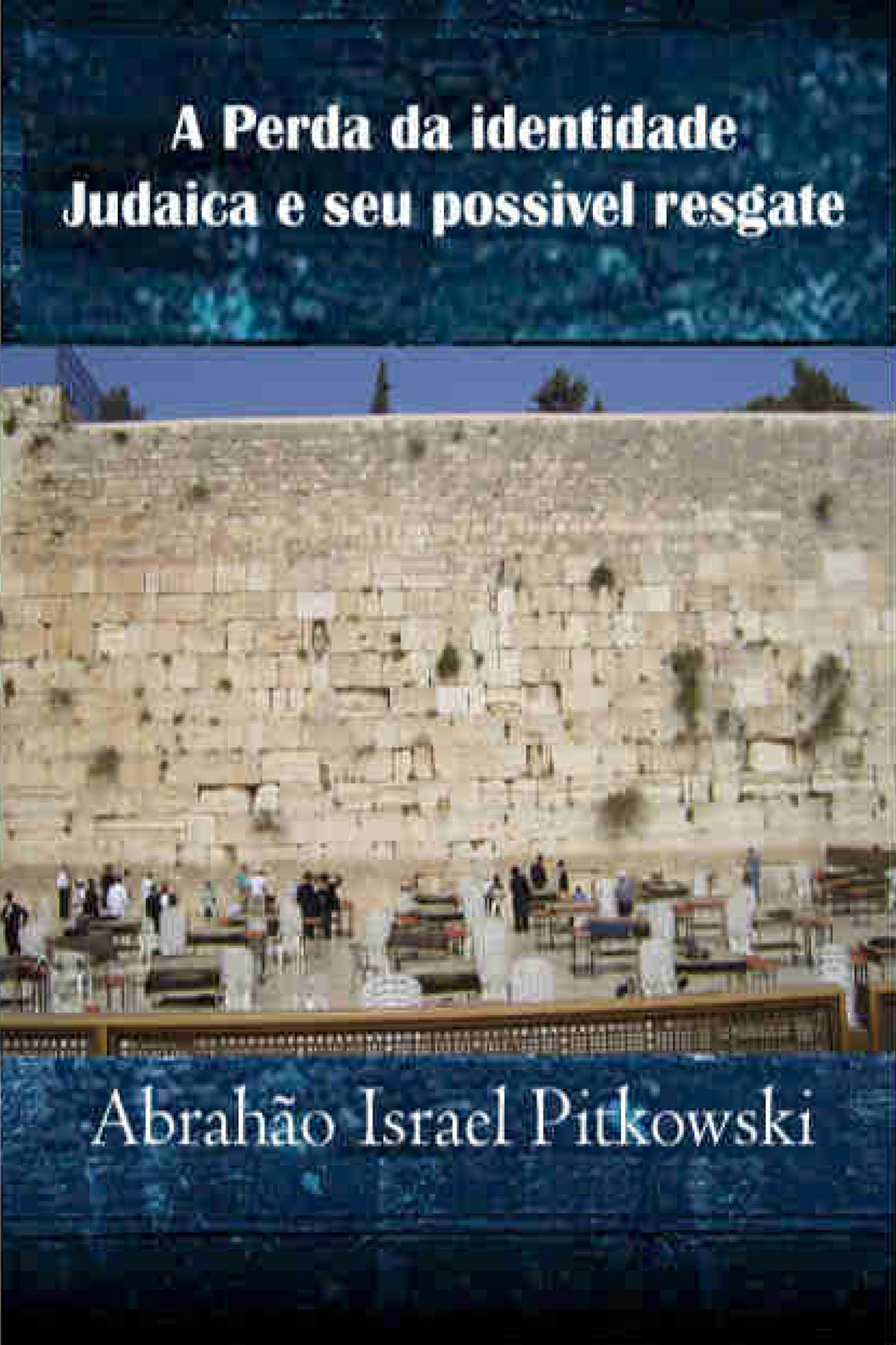 A perda da identidade judaica e seu possÍvel resgate