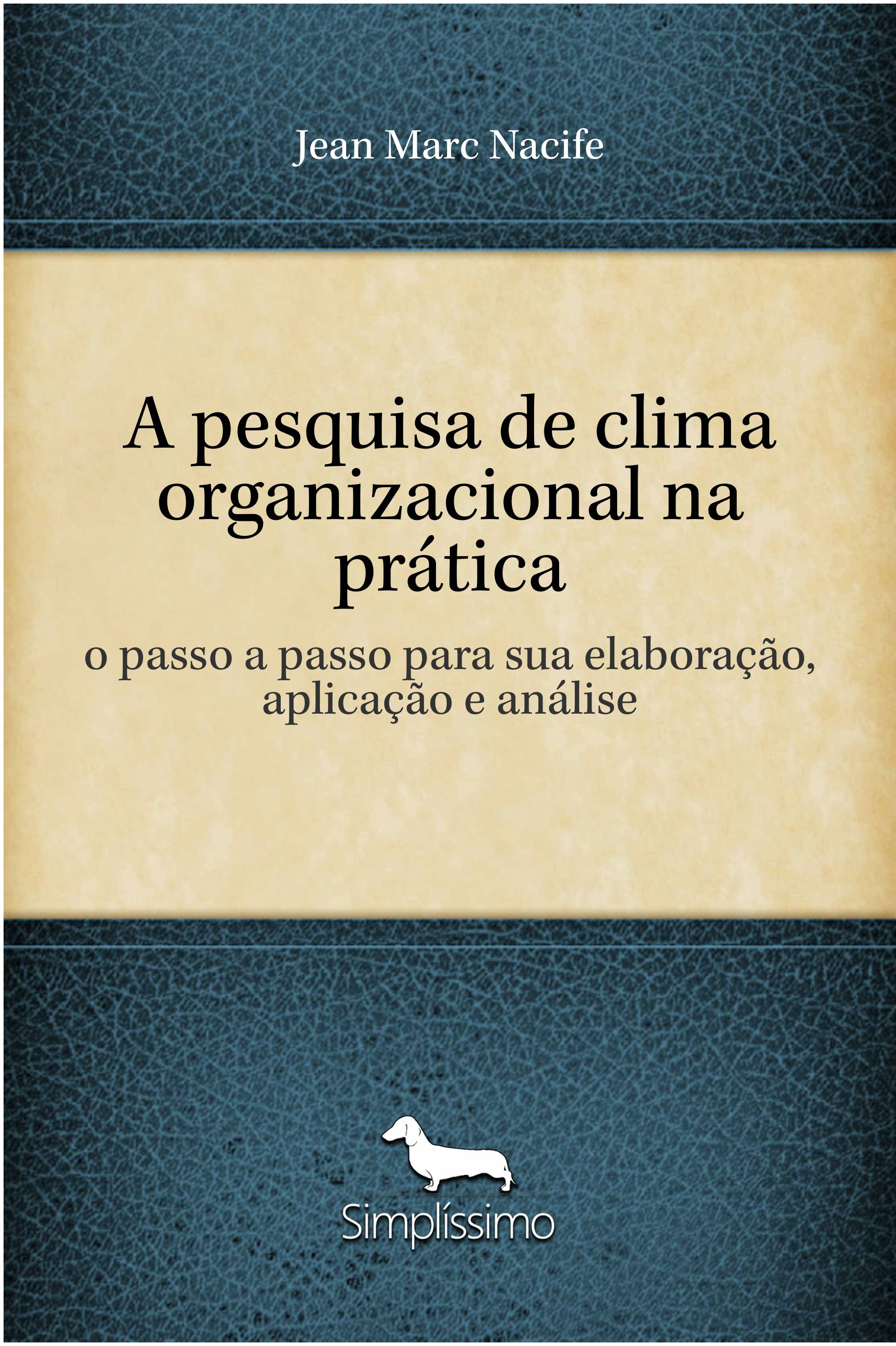 A pesquisa de clima organizacional na prática