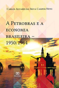 A Petrobras e a economia brasileira