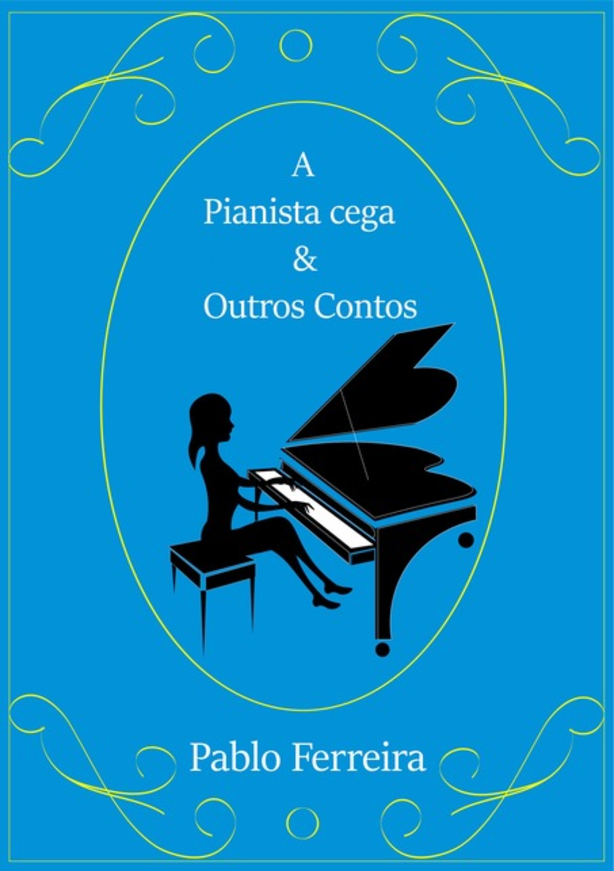 A Pianista Cega & Outros Contos