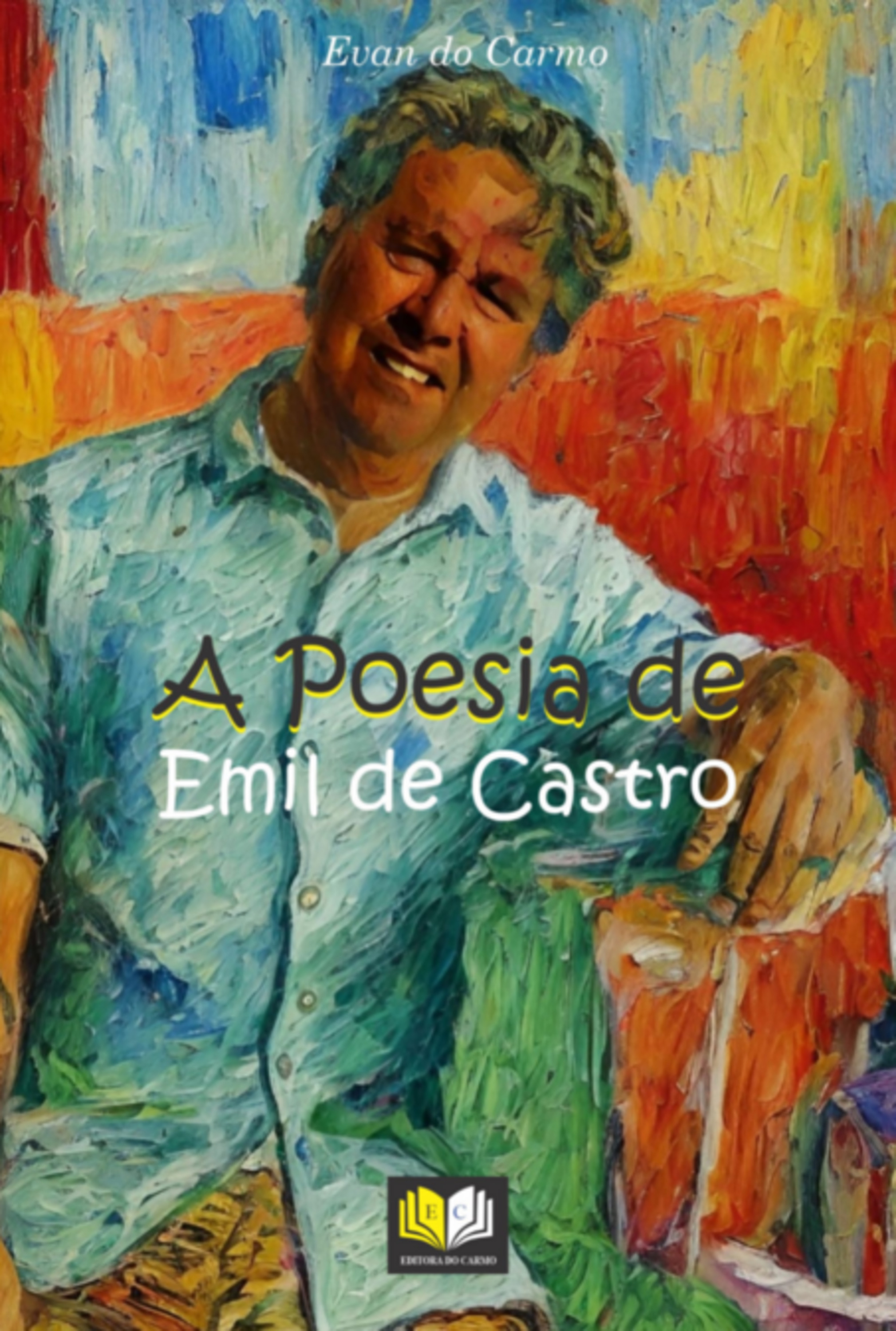 A Poesia De Emil De Castro