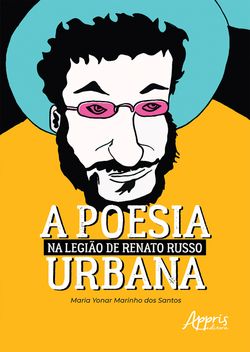 A Poesia Urbana na Legião de Renato Russo