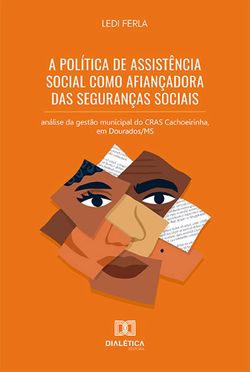 A Política de Assistência Social como afiançadora das Seguranças Sociais