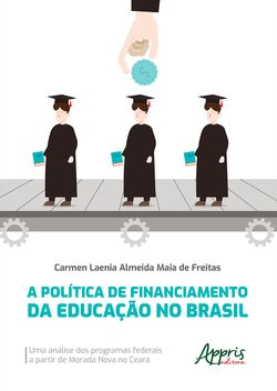 A Política de Financiamento da Educação no Brasil: Uma Análise dos Programas Federais a Partir de Morada Nova no Ceará