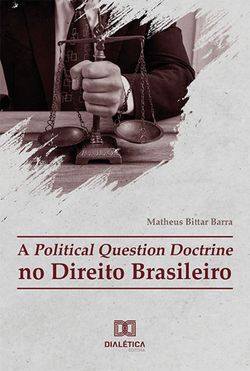 A Political Question Doctrine no Direito Brasileiro