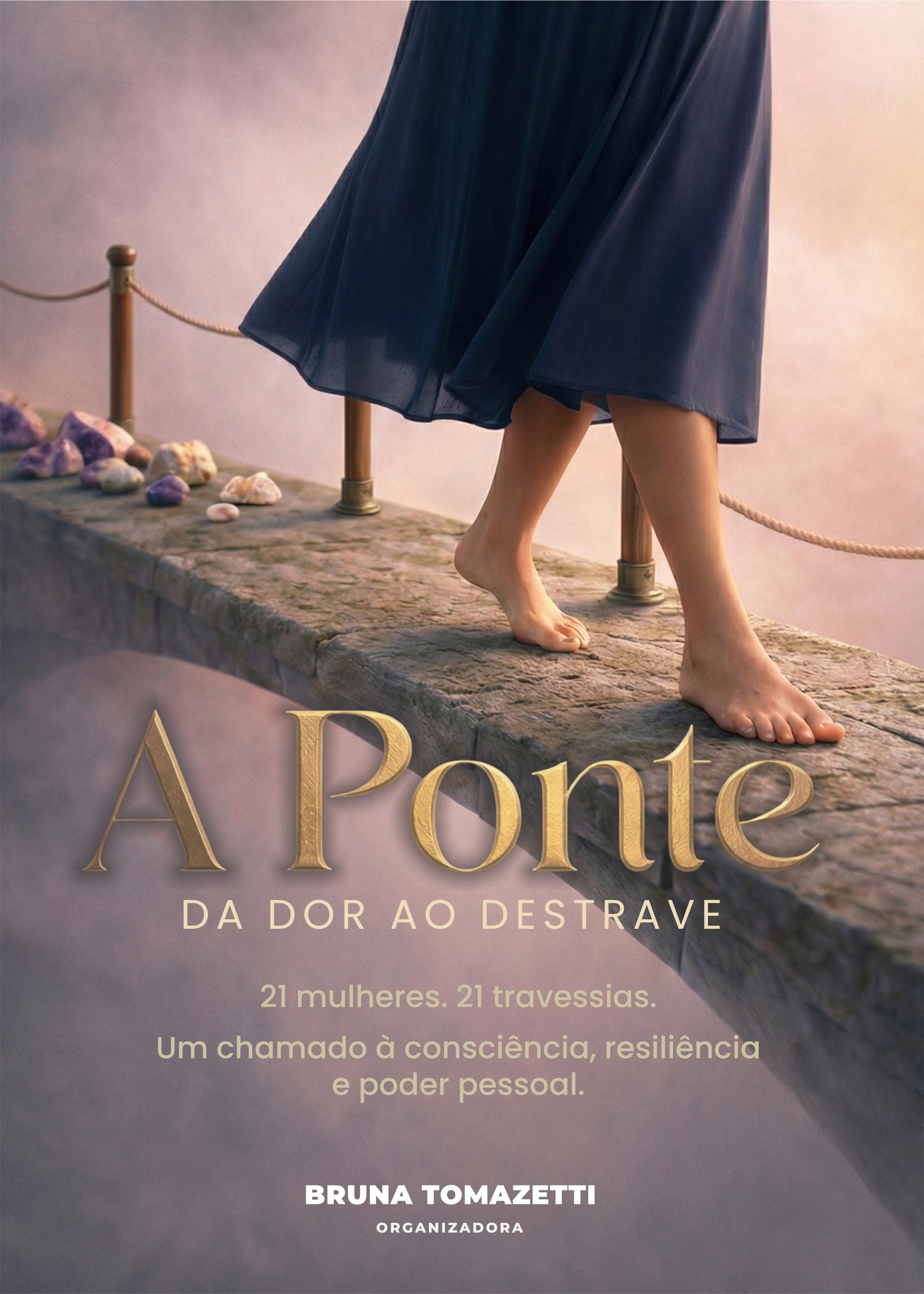 A Ponte: Da dor ao destrave