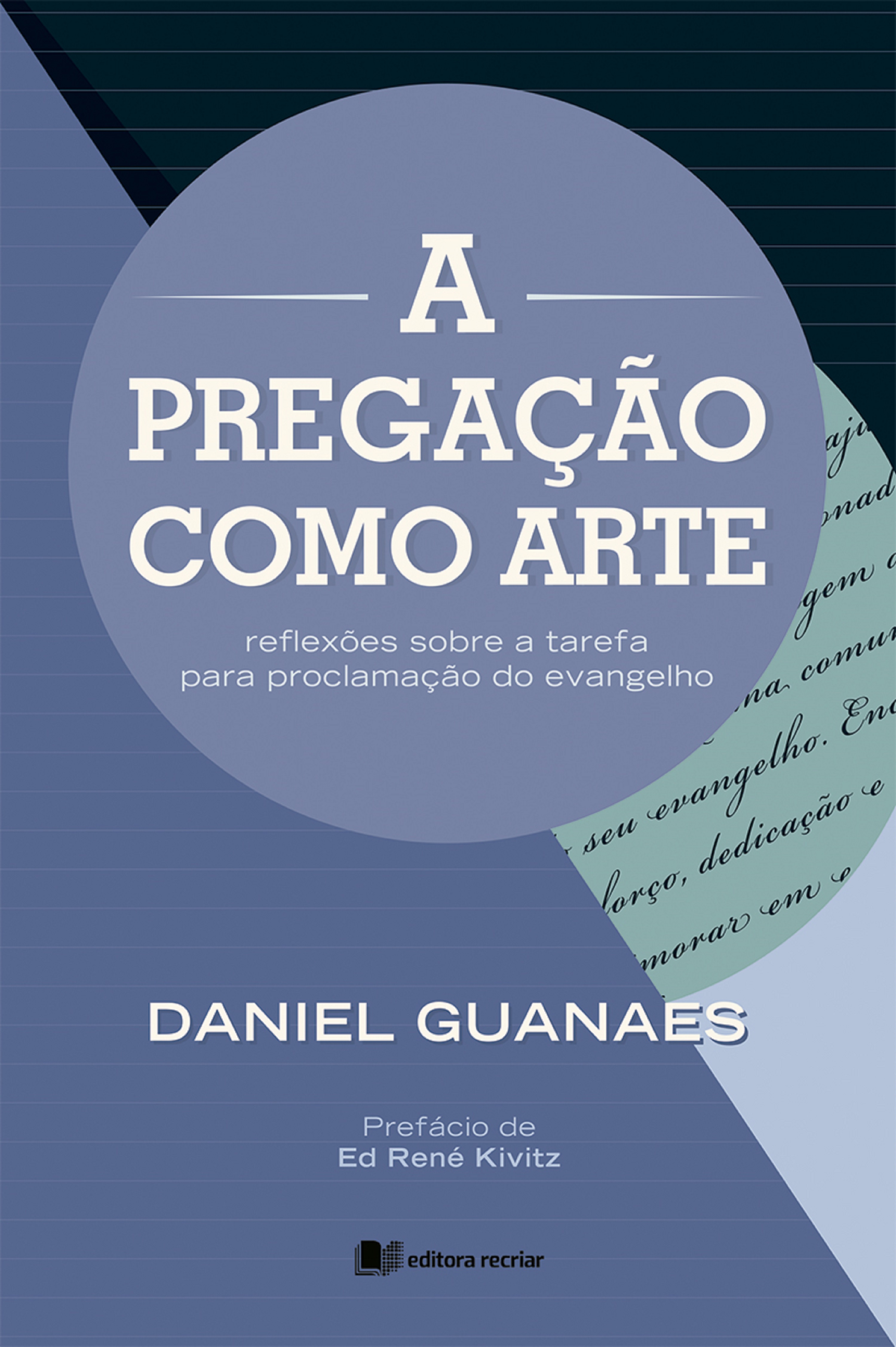 A pregação como arte - Daniel Guanaes