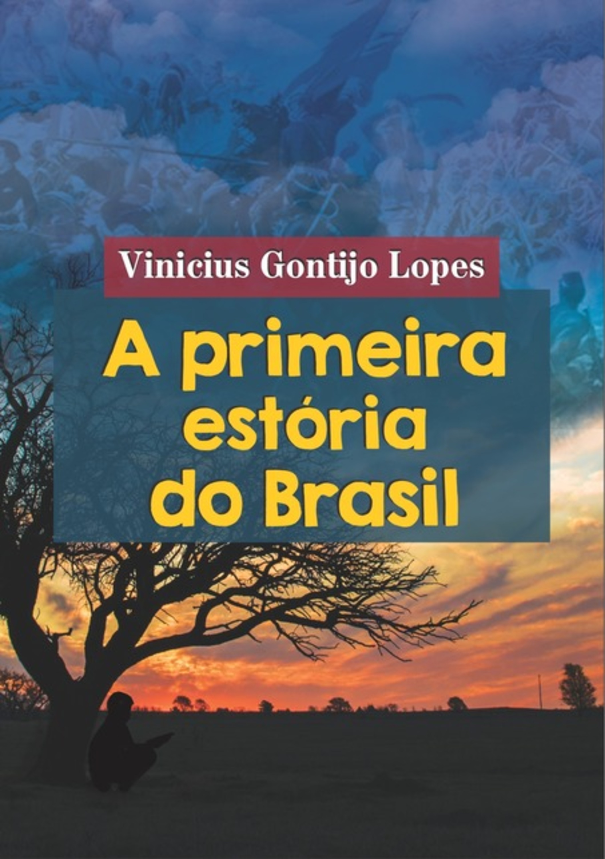 A Primeira Estória Do Brasil