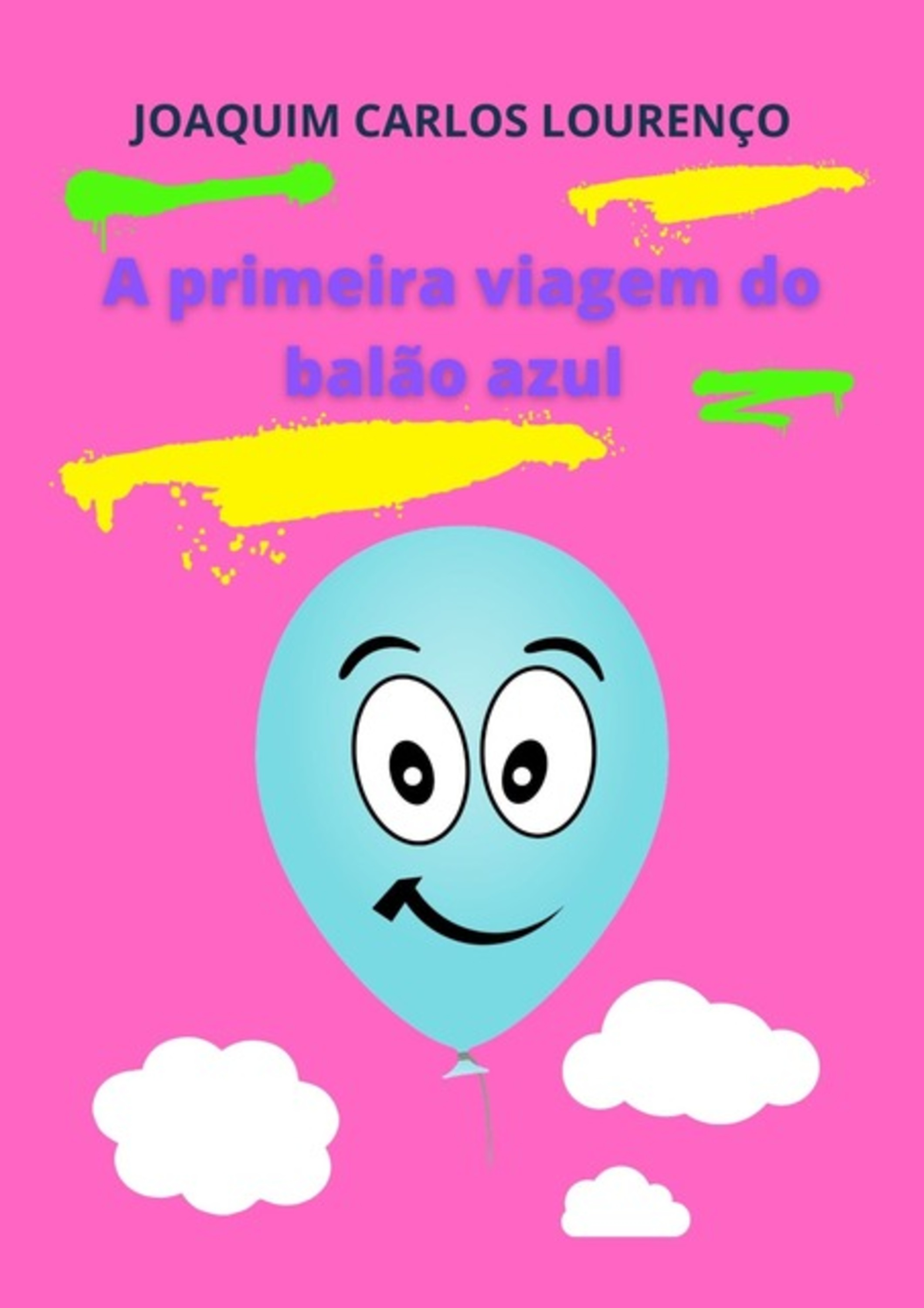 A Primeira Viagem Do Balão Azul