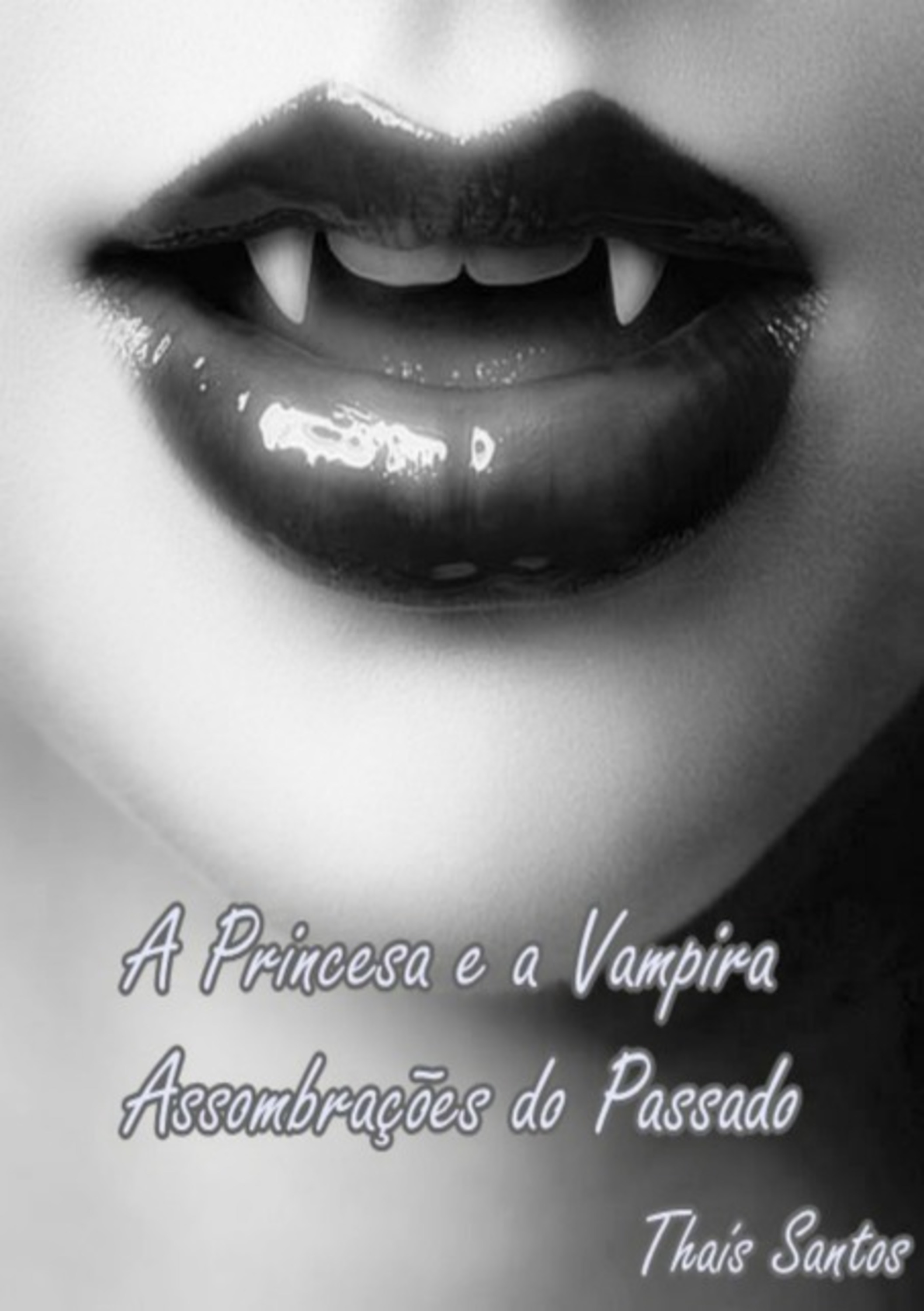 A Princesa E A Vampira: Assombrações Do Passado