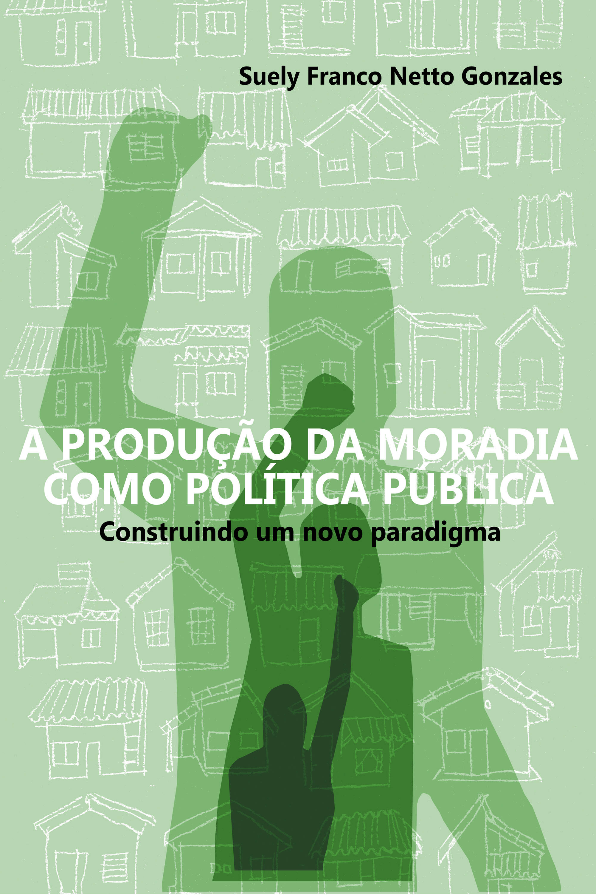 A produção da moradia como politica pública