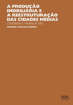 A produção imobiliária e a reestruturação das cidades médias