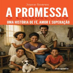 A Promessa - Uma história de fé, amor e superação