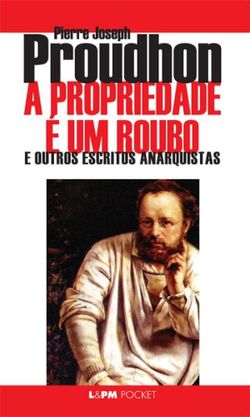 A Propriedade é um Roubo