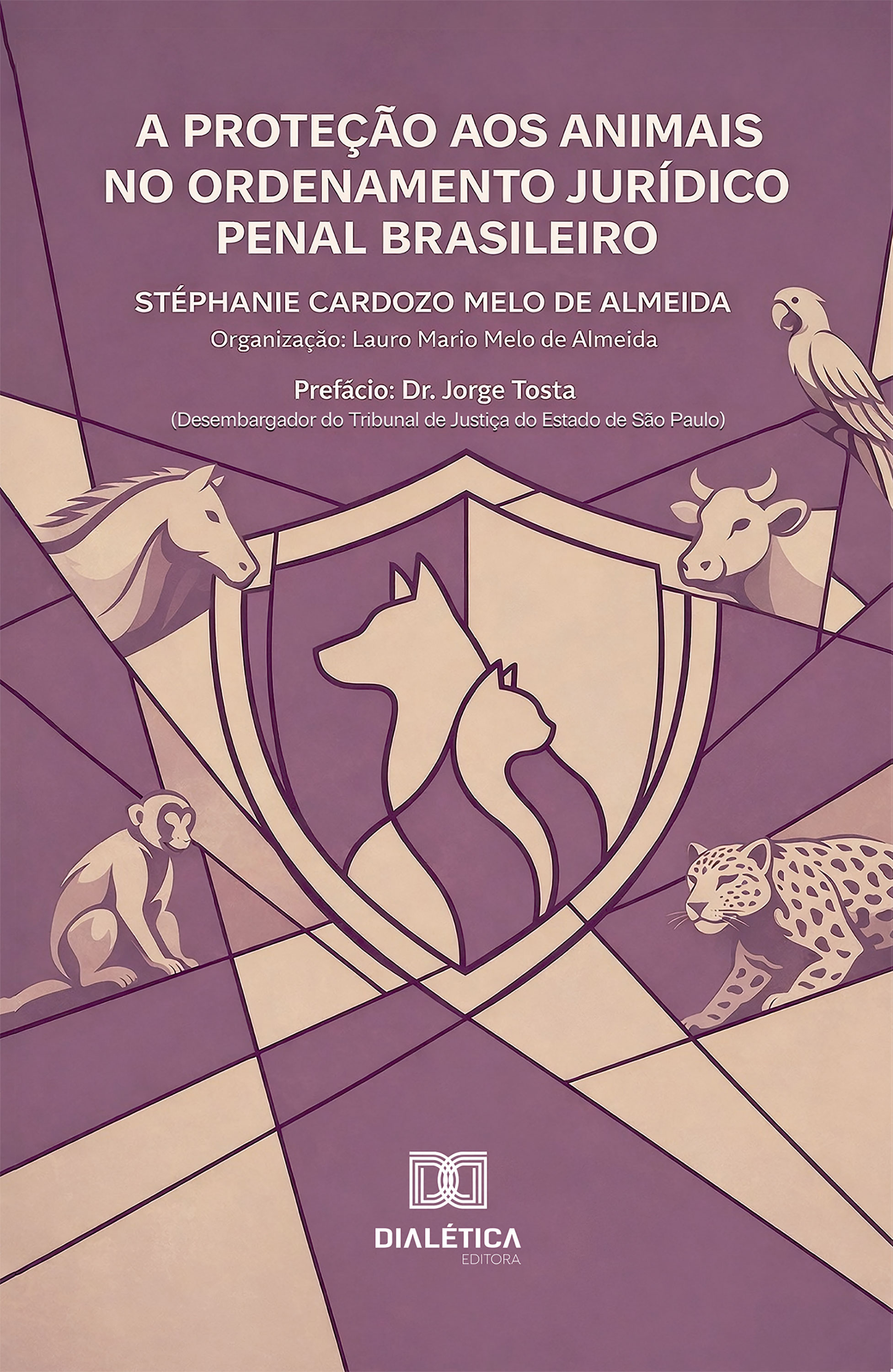 A Proteção aos Animais no Ordenamento Jurídico Penal Brasileiro