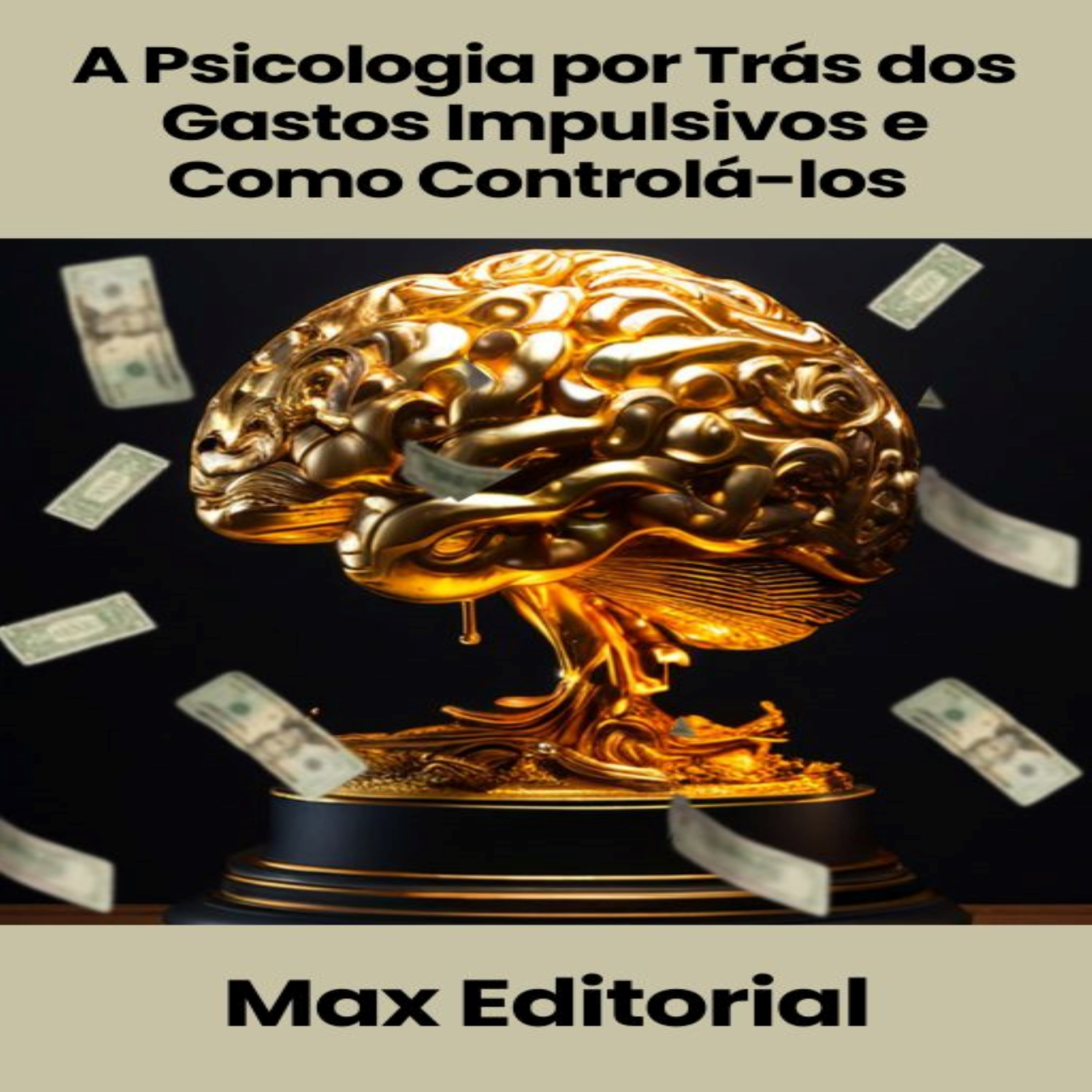 A Psicologia por Trás dos Gastos Impulsivos e Como Controlá-los