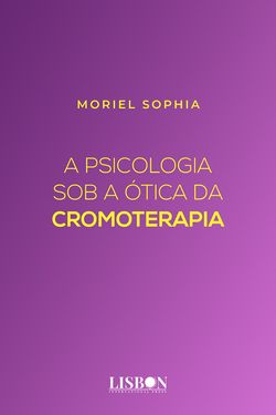 A Psicologia Sob a Ótica da Cromoterapia