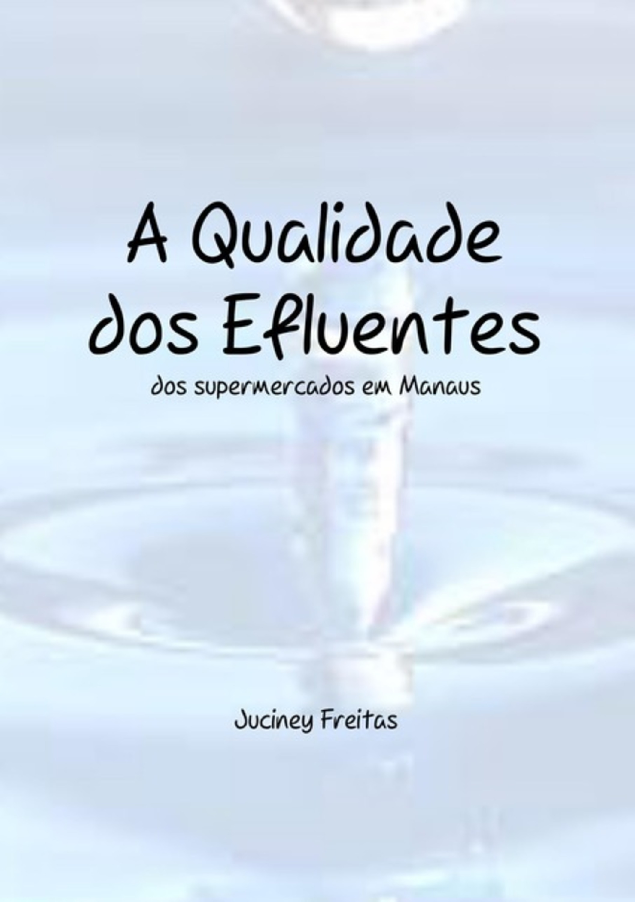 A Qualidade Dos Efluentes Dos Supermercados Em Manaus