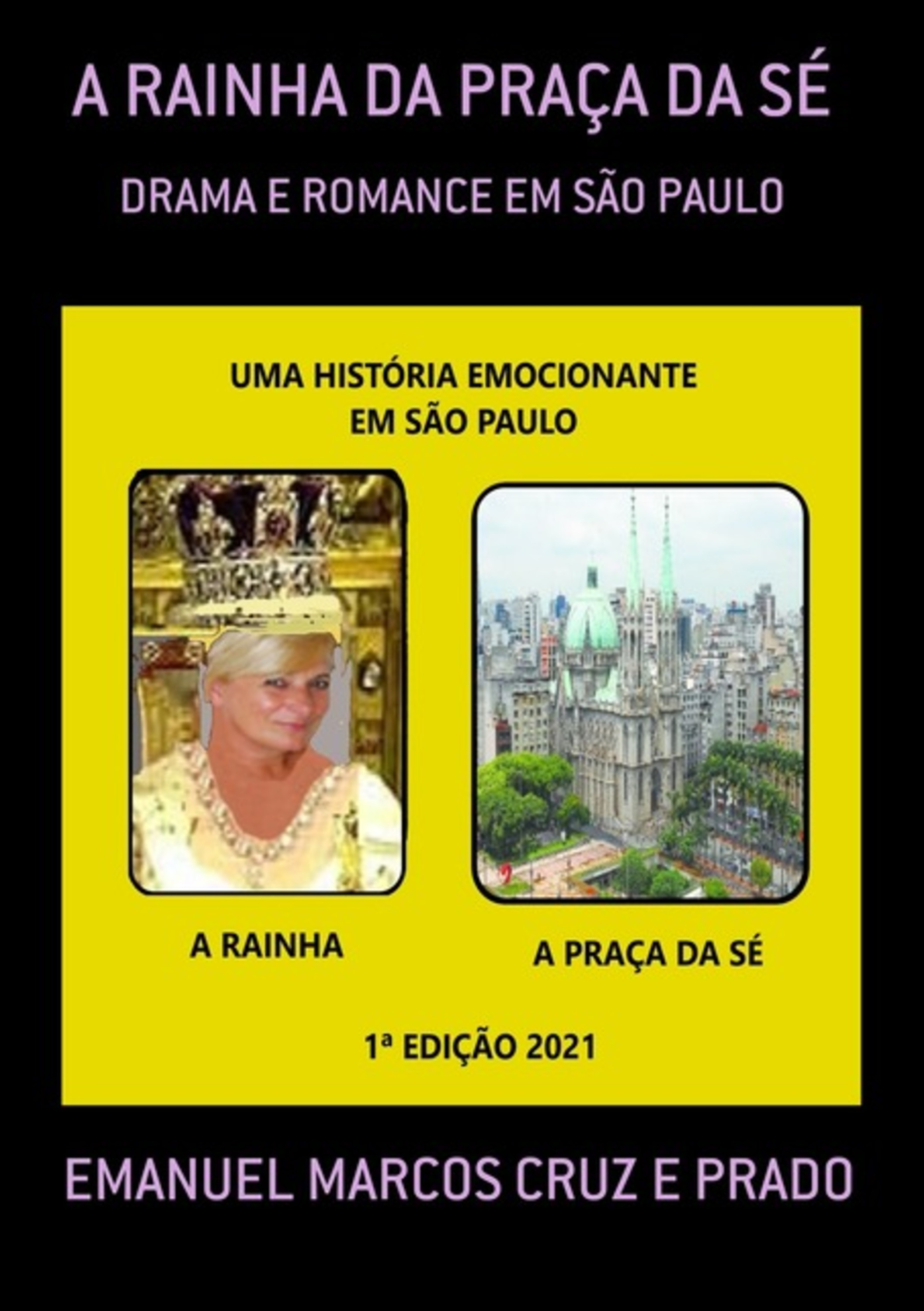 A Rainha Da Praça Da Sé