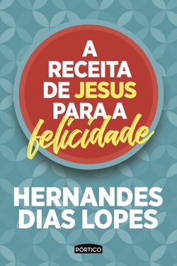 A receita de Jesus para a felicidade