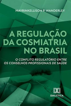 A regulação da cosmiatria no Brasil