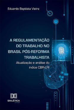 A regulamentação do trabalho no Brasil pós-reforma trabalhista