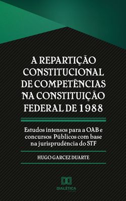 A repartição constitucional de competências na Constituição Federal de 1988
